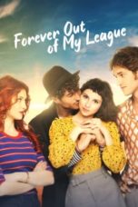 Nonton Streaming Download Drama Nonton Forever Out of My League (2022) Sub Indo jf Subtitle Indonesia