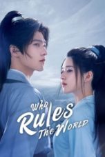 Nonton Streaming Download Drama Nonton Who Rules the World (2022) Sub Indo Subtitle Indonesia