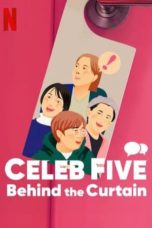 Nonton Streaming Download Drama Nonton Celeb Five: Behind the Curtain (2022) Sub Indo jf Subtitle Indonesia