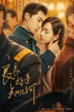 Nonton Streaming Download Drama Nonton Love in Flames of War (2022) Sub Indo Subtitle Indonesia