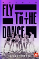 Nonton Streaming Download Drama Nonton Fly to the Dance (2022) Sub Indo Subtitle Indonesia