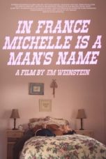 Nonton Streaming Download Drama Nonton In France Michelle Is a Man’s Name (2020) Sub Indo jf Subtitle Indonesia