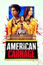 Nonton Streaming Download Drama Nonton American Carnage (2022) Sub Indo jf Subtitle Indonesia