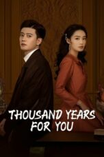 Nonton Streaming Download Drama Nonton Thousand Years for You (2022) Sub Indo Subtitle Indonesia