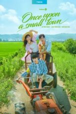 Nonton Streaming Download Drama Nonton Once Upon A Small Town (2022) Sub Indo Subtitle Indonesia