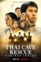 Nonton Streaming Download Drama Nonton Thai Cave Rescue (2022) Sub Indo Subtitle Indonesia