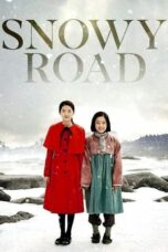 Nonton Streaming Download Drama Nonton Snowy Road (2017) Sub Indo jf Subtitle Indonesia