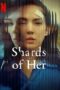 Nonton Streaming Download Drama Nonton Shards of Her (2022) Sub Indo Subtitle Indonesia