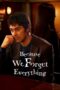 Nonton Streaming Download Drama Nonton Because We Forget Everything (2022) Sub Indo Subtitle Indonesia