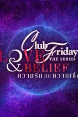 Nonton Streaming Download Drama Nonton Club Friday: Love & Belief (2022) Sub Indo Subtitle Indonesia