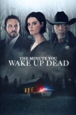 Nonton Streaming Download Drama Nonton The Minute You Wake Up Dead (2022) Sub Indo jf Subtitle Indonesia