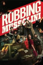 Nonton Streaming Download Drama Nonton Robbing Mussolini (2022) Sub Indo jf Subtitle Indonesia