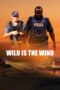 Nonton Streaming Download Drama Nonton Wild Is the Wind (2022) Sub Indo jf Subtitle Indonesia