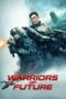 Nonton Streaming Download Drama Nonton Warriors of Future (2022) Sub Indo jf Subtitle Indonesia