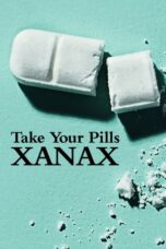 Nonton Streaming Download Drama Nonton Take Your Pills: Xanax (2022) Sub Indo jf Subtitle Indonesia