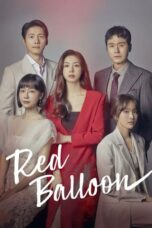 Nonton Streaming Download Drama Nonton Red Balloon (2022) Sub Indo Subtitle Indonesia