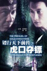 Nonton Streaming Download Drama Nonton The Prequel of Gold Convoyers 4: Struggle for Hostages (2010) Sub Indo jf Subtitle Indonesia