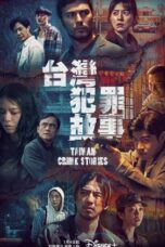 Nonton Streaming Download Drama Nonton Taiwan Crime Stories (2023) Sub Indo Subtitle Indonesia