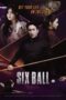 Nonton Streaming Download Drama Nonton Six Ball (2020) Sub Indo jf Subtitle Indonesia