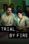 Nonton Streaming Download Drama Nonton Trial By Fire (2023) Sub Indo Subtitle Indonesia