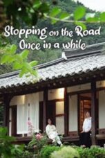 Nonton Streaming Download Drama Nonton Stopping on the Road Once in a While (2022) Sub Indo Subtitle Indonesia