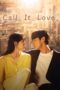 Nonton Streaming Download Drama Nonton Call It Love (2023) Sub Indo Subtitle Indonesia