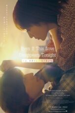 Nonton Streaming Download Drama Nonton Even if This Love Disappears from the World Tonight (2022) Sub Indo jf Subtitle Indonesia