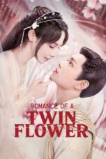 Nonton Streaming Download Drama Nonton Romance of a Twin Flower (2023) Sub Indo Subtitle Indonesia