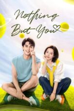 Nonton Streaming Download Drama Nonton Nothing But You (2023) Sub Indo Subtitle Indonesia