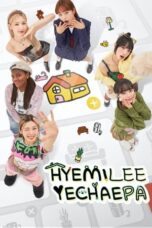 Nonton Streaming Download Drama Nonton HyeMiLeeYeChaePa (2023) Sub Indo Subtitle Indonesia