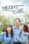 Nonton Streaming Download Drama Nonton Meant To Be (2023) Sub Indo Subtitle Indonesia