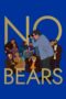 Nonton Streaming Download Drama Nonton No Bears (2022) Sub Indo jf Subtitle Indonesia