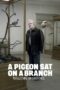 Nonton Streaming Download Drama Nonton A Pigeon Sat on a Branch Reflecting on Existence (2014) Sub Indo jf Subtitle Indonesia