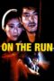 Nonton Streaming Download Drama Nonton On the Run (1988) Sub Indo jf Subtitle Indonesia