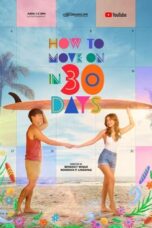 Nonton Streaming Download Drama Nonton How to Move On in 30 Days (2022) Sub Indo Subtitle Indonesia