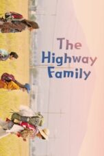 Nonton Streaming Download Drama Nonton The Highway Family (2022) Sub Indo jf Subtitle Indonesia