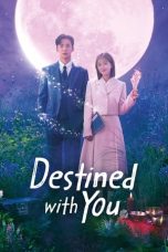 Nonton Streaming Download Drama Nonton Destined with You (2023) Sub Indo Subtitle Indonesia