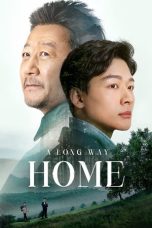 Nonton Streaming Download Drama Nonton A Long Way Home (2023) Sub Indo Subtitle Indonesia