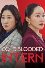 Nonton Streaming Download Drama Nonton Cold Blooded Intern (2023) Sub Indo Subtitle Indonesia