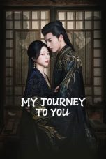 Nonton Streaming Download Drama Nonton My Journey to You (2023) Sub Indo Subtitle Indonesia