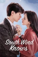 Nonton Streaming Download Drama Nonton South Wind Knows (2023) Sub Indo Subtitle Indonesia