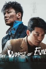 Nonton Streaming Download Drama Nonton The Worst of Evil (2023) Sub Indo Subtitle Indonesia