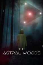 Nonton Streaming Download Drama Nonton The Astral Woods (2023) Sub Indo jf Subtitle Indonesia