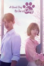 Nonton Streaming Download Drama Nonton A Good Day To Be A Dog (2023) Sub Indo Subtitle Indonesia