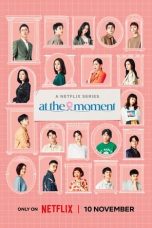 Nonton Streaming Download Drama Nonton At the Moment (2023) Sub Indo Subtitle Indonesia