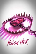 Nonton Streaming Download Drama Nonton Follow Her (2022) Sub Indo jf Subtitle Indonesia