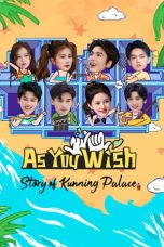 Nonton Streaming Download Drama Nonton As You Wish: Story of Kunning Palace (2023) Sub Indo Subtitle Indonesia