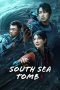 Nonton Streaming Download Drama Nonton South Sea Tomb (2023) Sub Indo Subtitle Indonesia