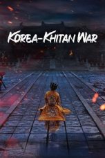 Nonton Streaming Download Drama Nonton Korea-Khitan War (2023) Sub Indo Subtitle Indonesia