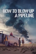 Nonton Streaming Download Drama Nonton How to Blow Up a Pipeline (2023) Sub Indo jf Subtitle Indonesia